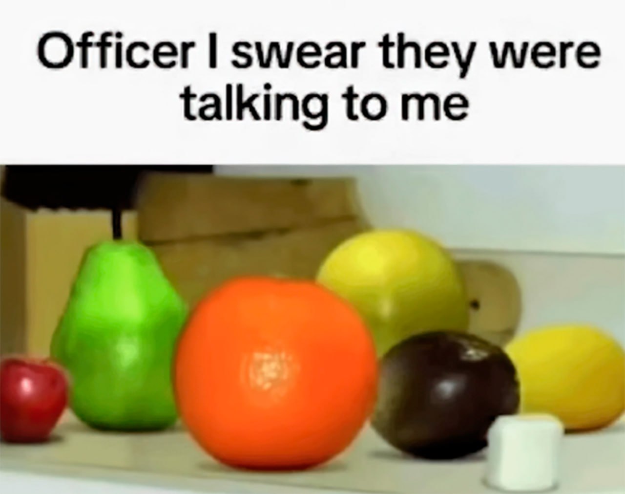 Officer I swear they were talking to me Фрукты разговаривают с человеком