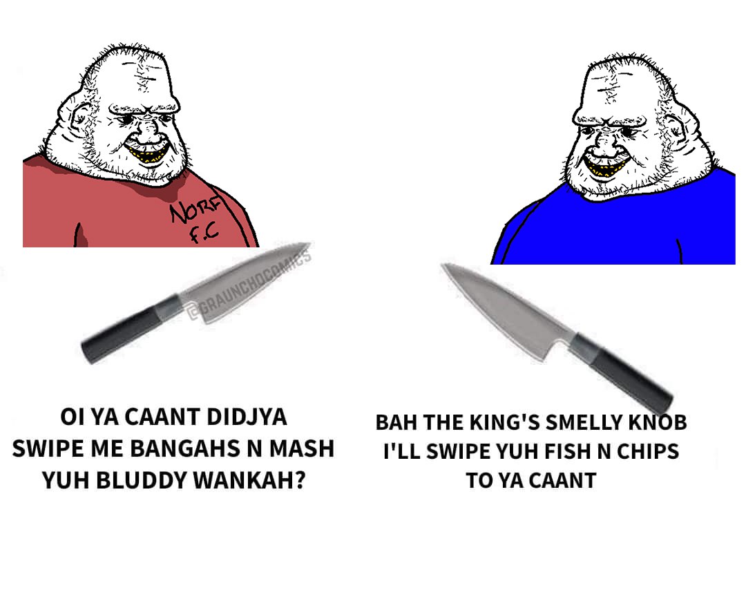 Oi ya caant didjya swipe me bangahs n mash yuh bluddy wankah? Мем с двумя английскими вуайеристами, которые угрожают друг другу ножами, чтобы отобрать еду.