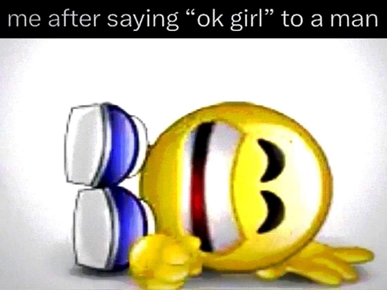 Ok girl Meme with the text "me after saying ok girl to a man" and the Ok girl smiley.