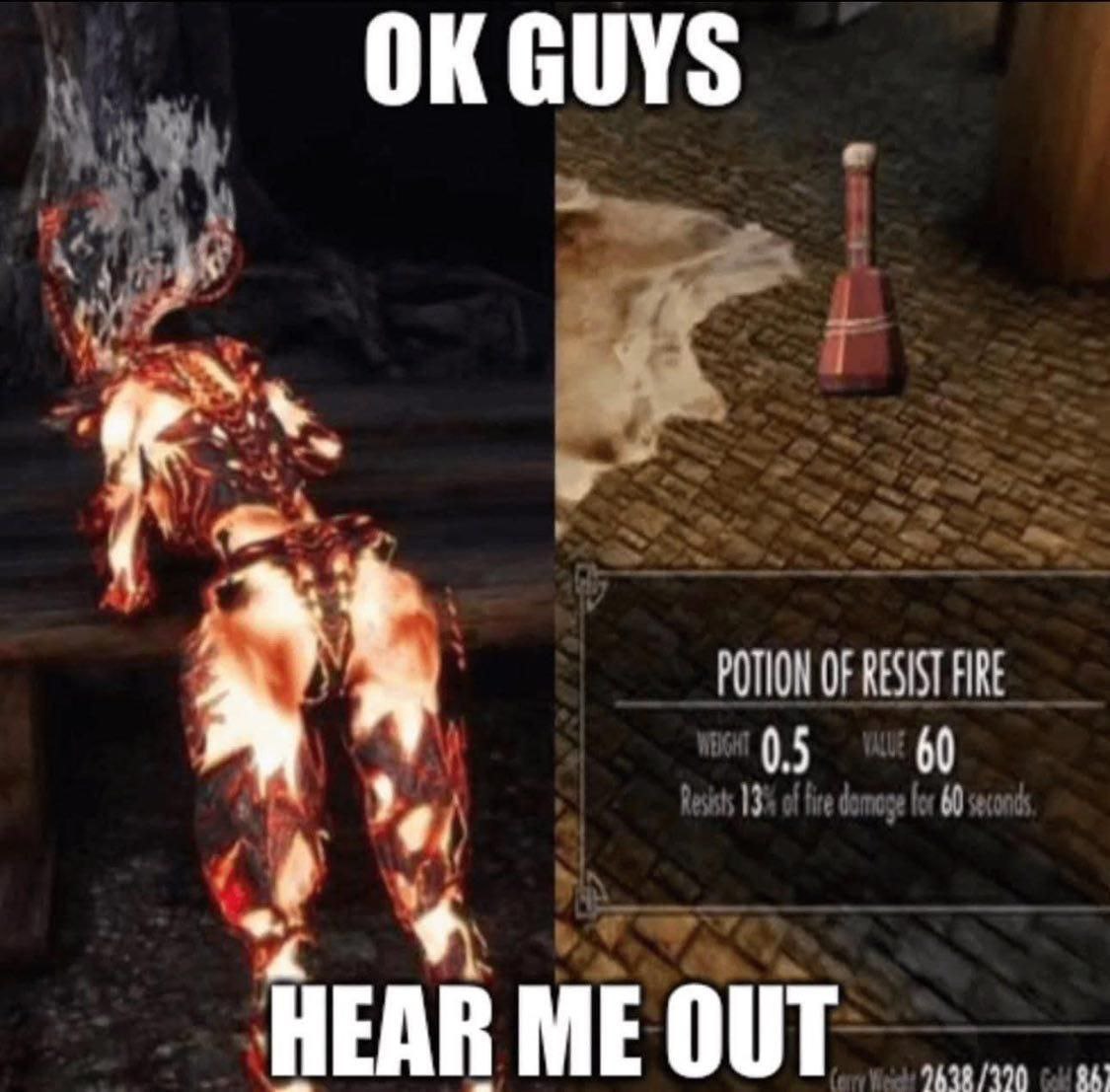 OK GUYS HEAR ME OUT Potion of Resist Fire Мем «OK GUYS HEAR ME OUT» с горящей девушкой из Skyrim и зельем сопротивления огню