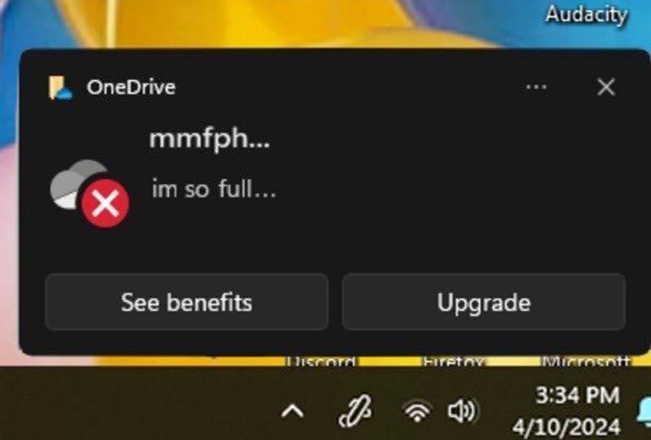 OneDrive mmfph im so full Уведомление OneDrive "mmfph... im so full..." о переполненном хранилище с кнопками "See benefits" и "Upgrade".