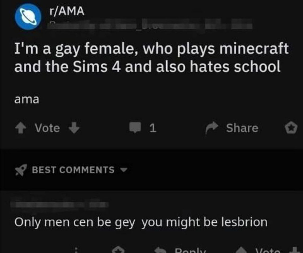 Only men cen be gey you might be lesbrion Скриншот с Reddit, где пользователь задает вопрос «только мужчины могут быть геями, ты можешь быть лесбиянкой?» в ответ на пост «я гей-женщина»