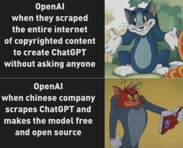 OpenAI scraped the internet vs Chinese company scrapes ChatGPT Мем про то, как OpenAI сначала собрали весь интернет, чтобы создать ChatGPT, а потом возмущаются, когда китайская компания делает то же самое с их моделью.