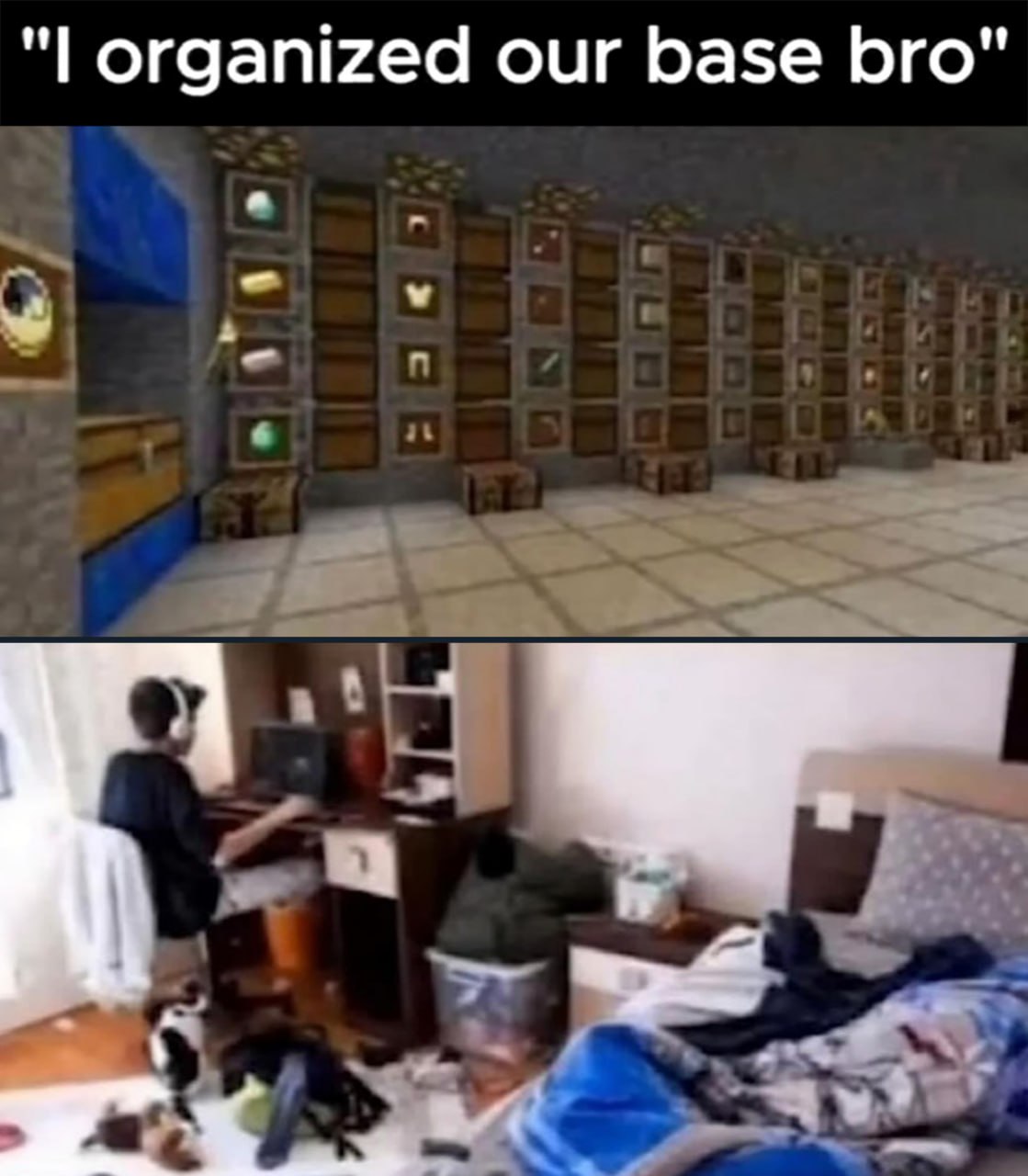 Организовал нашу базу бро Мем про игрока в Minecraft, который организовал свою базу в игре, но при этом у него беспорядок в комнате.