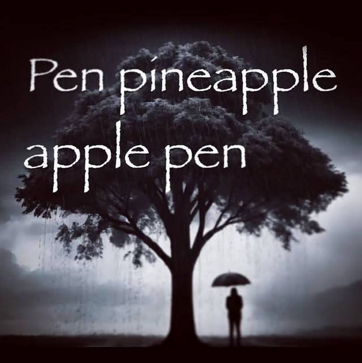 Pen pineapple apple pen на фоне дерева Мем с фразой Pen pineapple apple pen на фоне одинокого дерева под дождем, с человеком под зонтом.