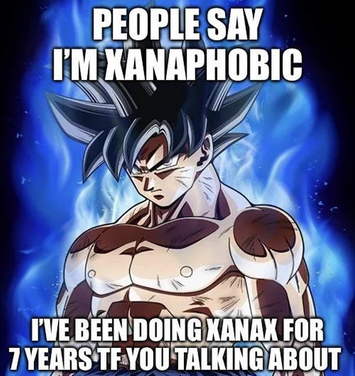 People say i'm xanaphobic Мем с Гоку в форме Ультра Инстинкта и текстом про ксанакс
