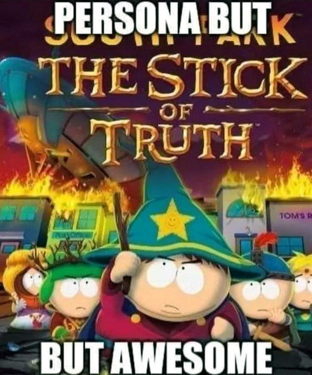 Persona but South Park The Stick of Truth but awesome Мем про "South Park: The Stick of Truth" и "Persona"