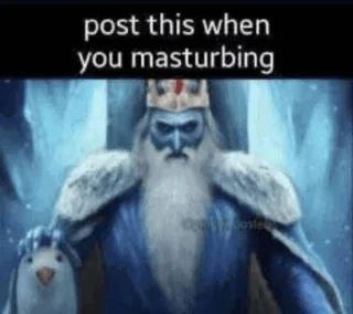 Post this when you masturbating Король-лич с пингвином и надписью "Post this when you masturbating"
