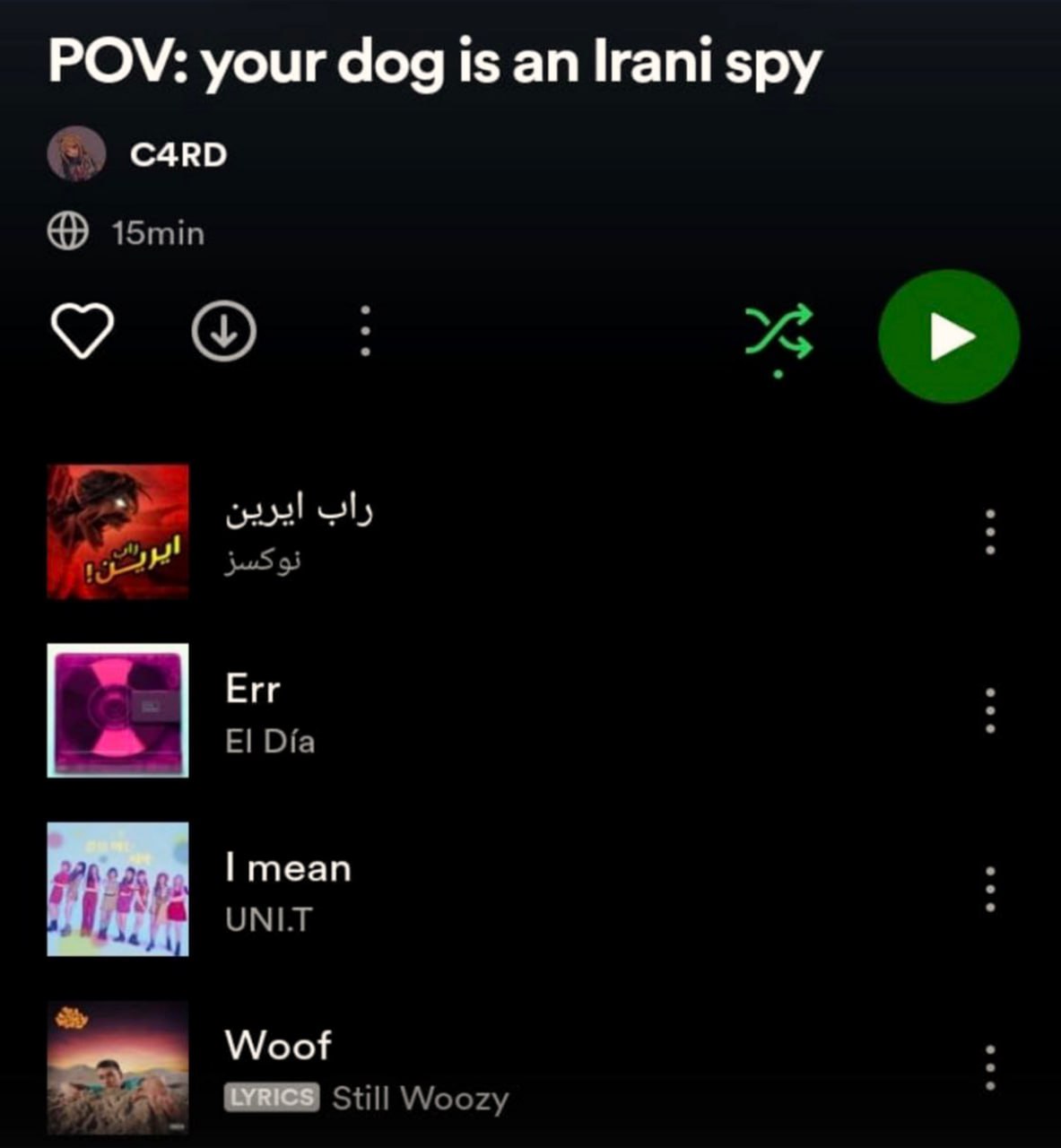 POV: your dog is an Irani spy Мем про собаку-шпиона и плейлист в Spotify