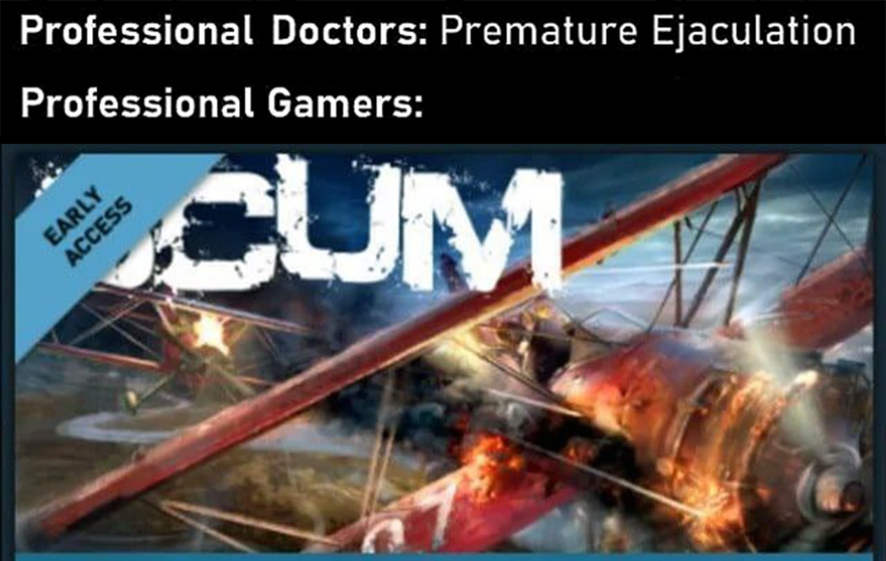 Professional Doctors: Premature Ejaculation, Professional Gamers: SCUM Early Access Мем про преждевременную эякуляцию и шутер SCUM Early Access