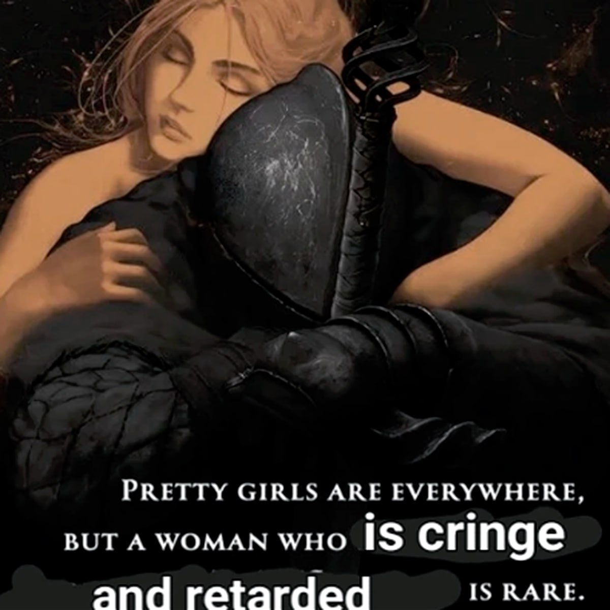 Pretty girls are everywhere, but a woman who is cringe and retarded is rare Мем про девушку и рыцаря с надписью Pretty girls are everywhere but a woman who is cringe and retarded is rare