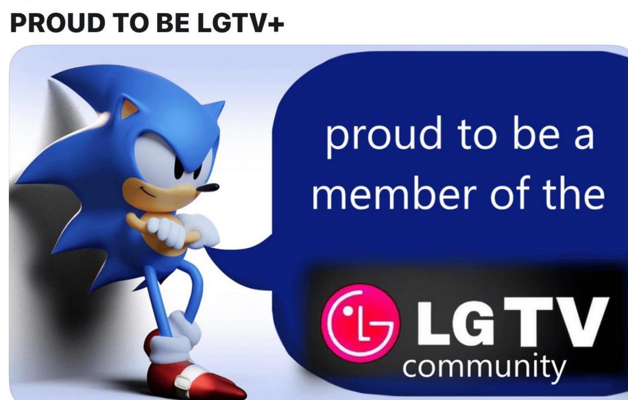 Горжусь быть LGTV+ Мем с Соником, который гордится тем, что является частью сообщества LGTV, а не ЛГБТ