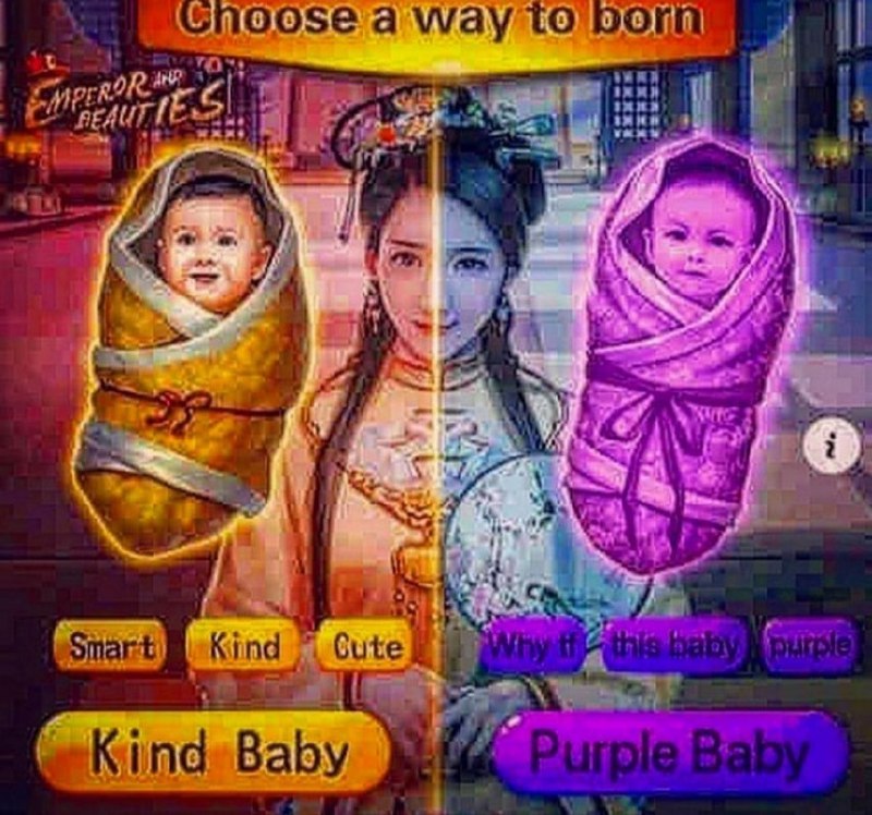 Почему, черт возьми, этот ребенок фиолетовый Мем про выбор "Kind Baby" или "Purple Baby" из игры "Emperor and Beauties".