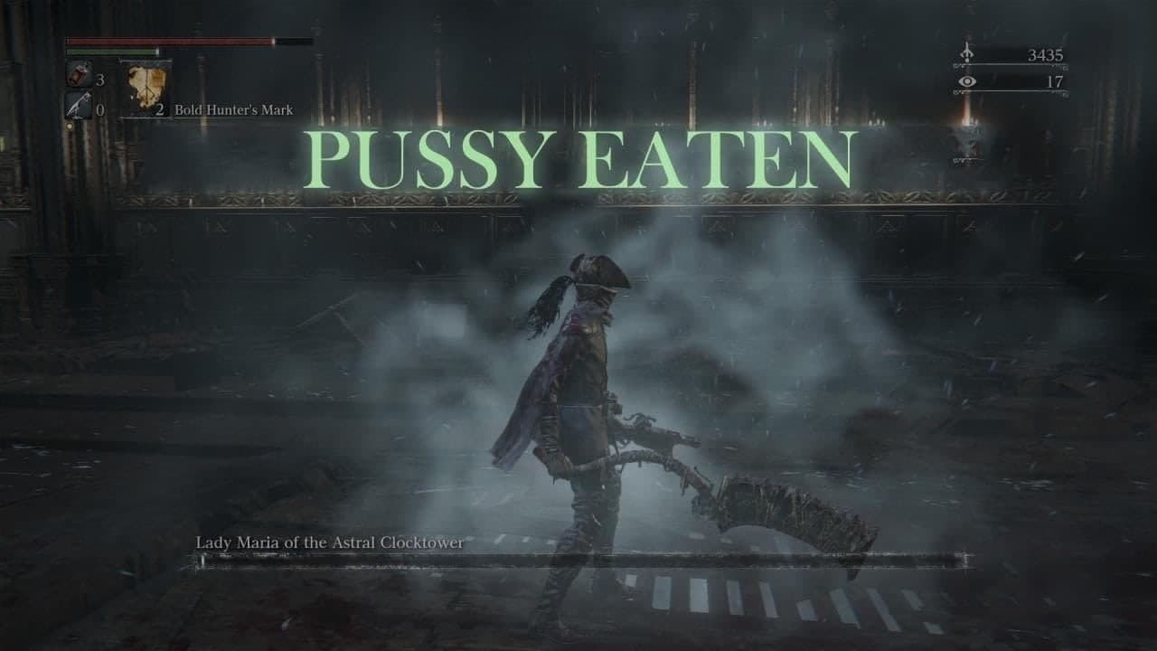 Pussy eaten Bloodborne Мем с надписью «Pussy eaten» в игре Bloodborne после убийства Леди Марии из Астральной башни