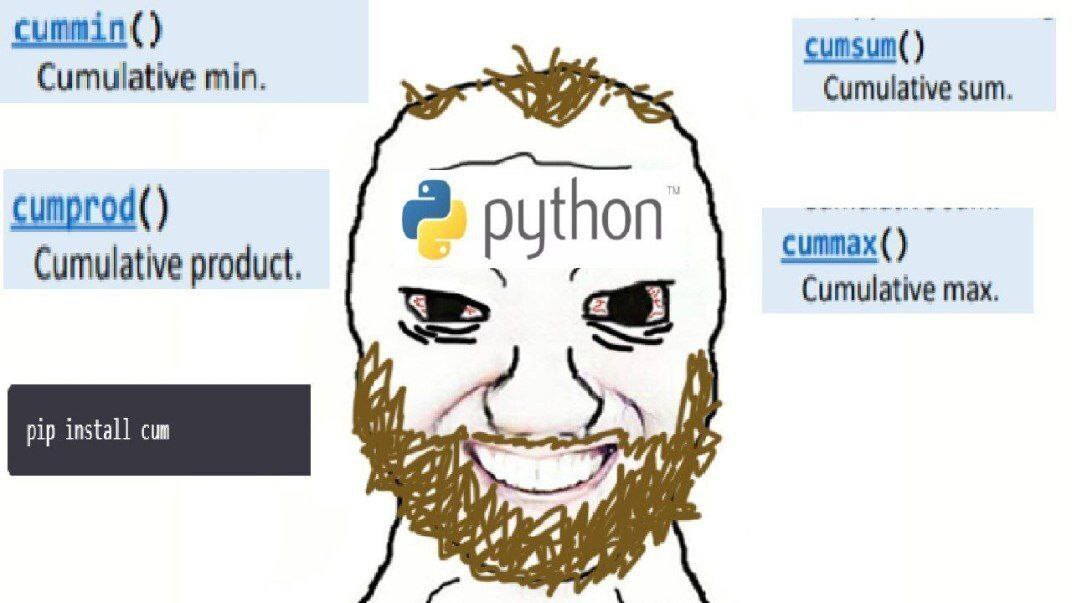 Python cum функции Мем с лицом "Вояка" и функциями Python с префиксом "cum", такими как cummin, cumsum, cumprod, cummax, и командой pip install cum.