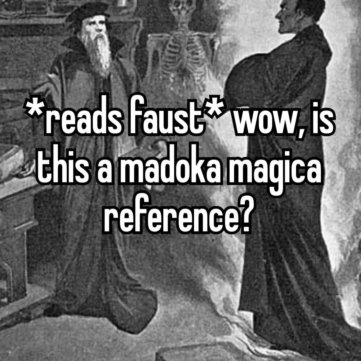 Человек читает «Фауста» и удивляется, не является ли это отсылкой на «Мадоку-магическую»