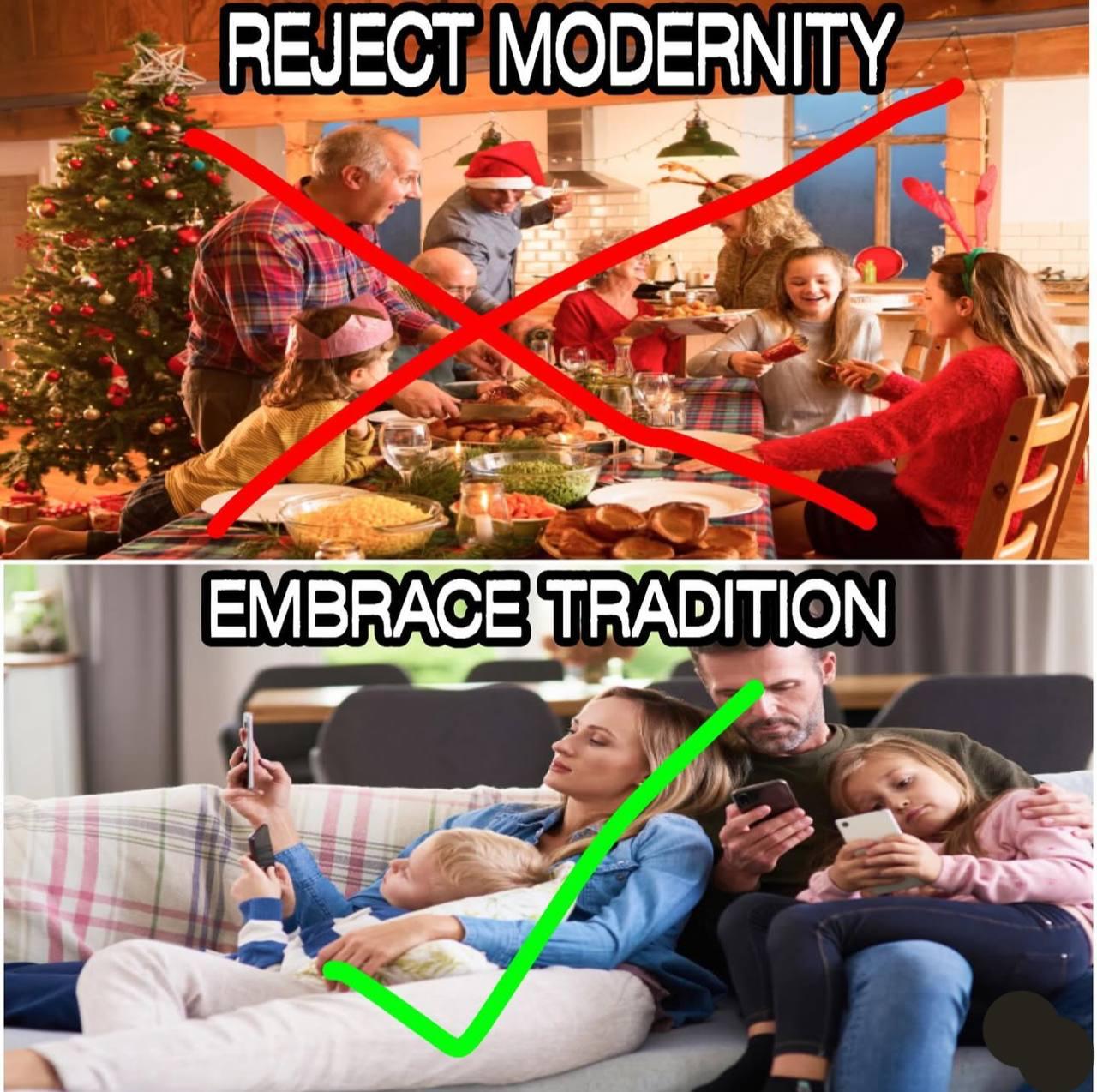 Мем про "Reject modernity embrace tradition" с семьей за рождественским ужином и семьей в телефонах