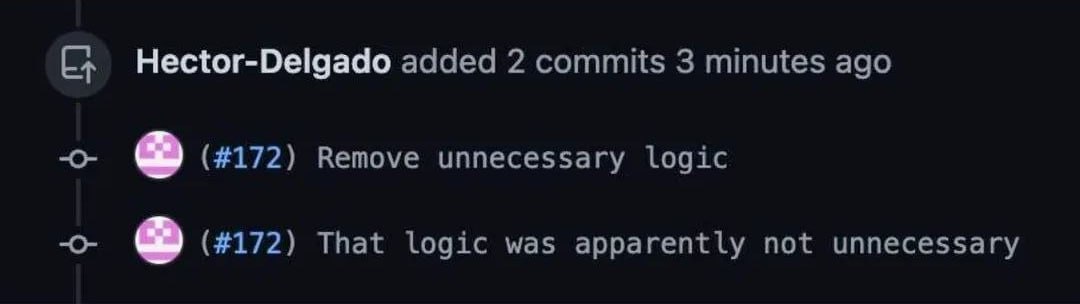 Remove unnecessary logic, that logic was apparently not unnecessary Мем про то, как программист удалил ненужную логику, а потом вернул ее обратно