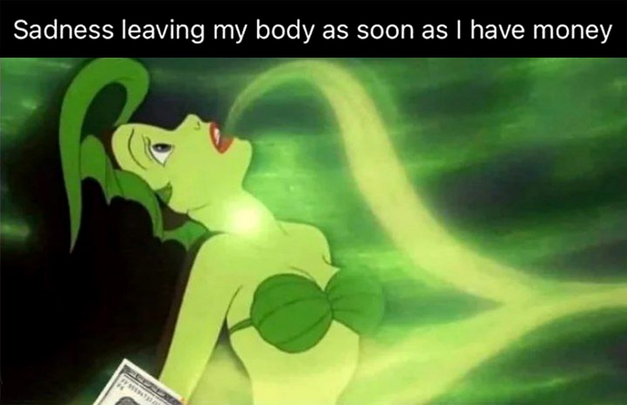 Sadness leaving my body as soon as I have money Грусть покидает тело, когда появляются деньги, Урсула Ванесса мем