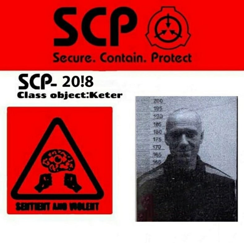 SCP-20!8 класс объекта: Кетер SCP-20!8, класс объекта: Кетер, разумный и жестокий