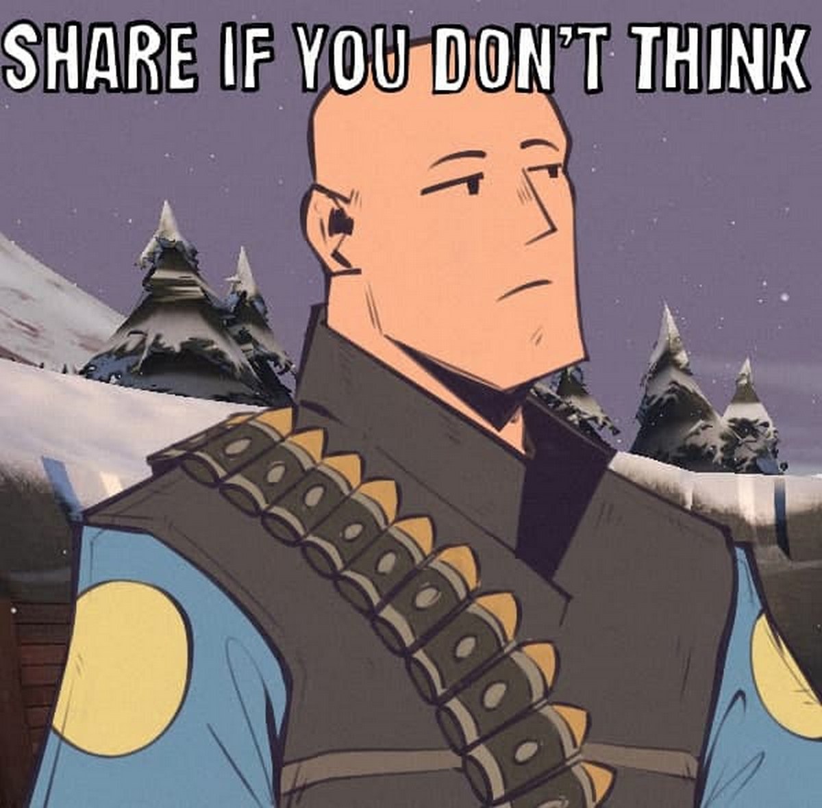 SHARE IF YOU DON'T THINK Солдат из Team Fortress 2 с надписью SHARE IF YOU DON'T THINK