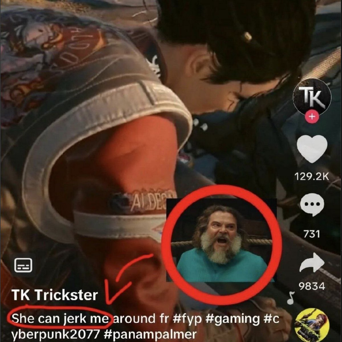 She can jerk me around fr Мем со скриншотом TikTok и фразой "She can jerk me around fr" на фоне Cyberpunk 2077 и кричащего мужчины.