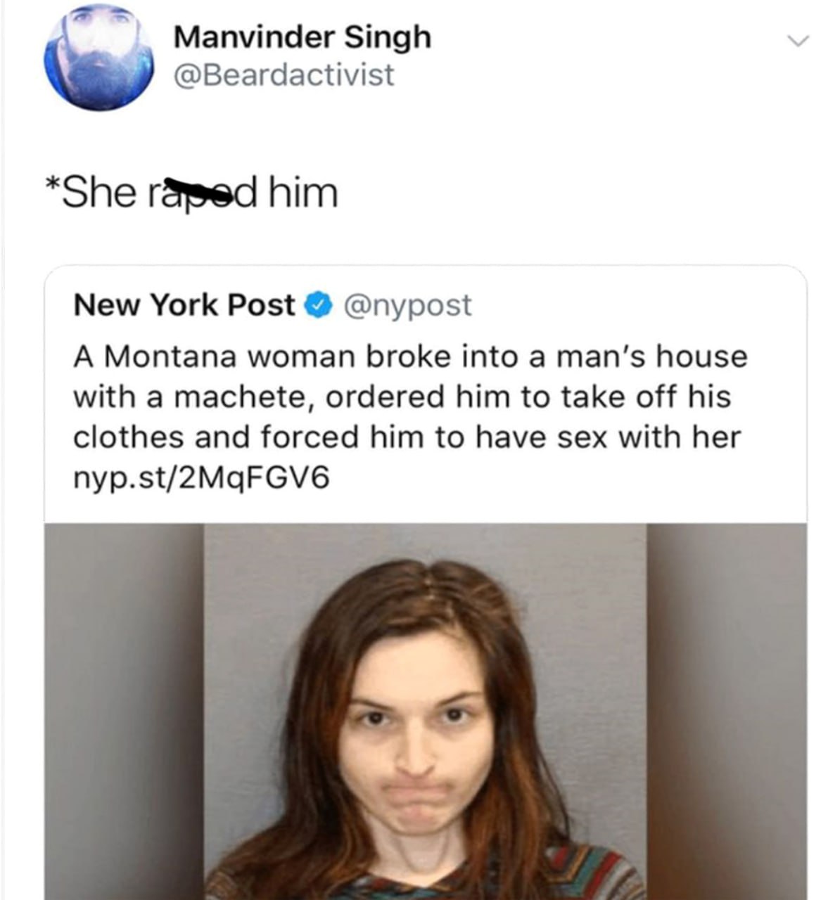 She raped him Твит Нью-Йорк Пост о женщине, которая ворвалась в дом с мачете и заставила мужчину заняться сексом, и комментарий "She raped him"