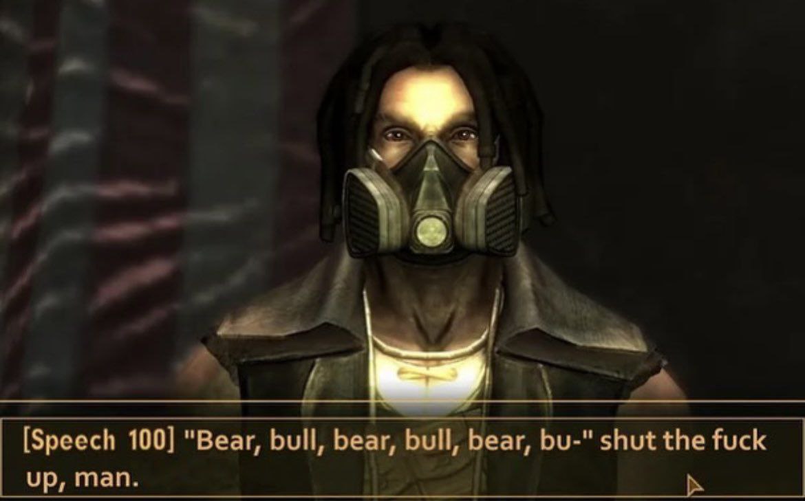 Shut the fuck up, man Мем из Fallout: New Vegas с персонажем в противогазе, который говорит «Bear, bull, bear, bull, bear, bu-» shut the fuck up, man.