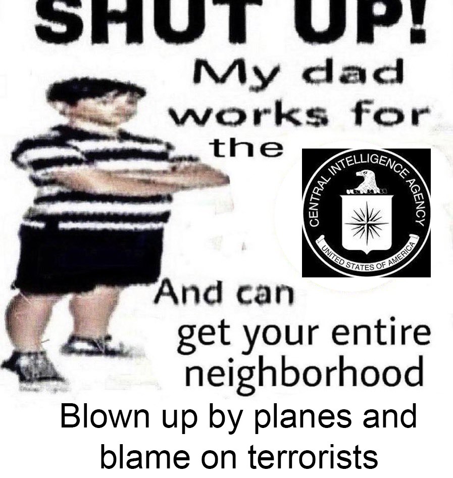 SHUT UP! My dad works for the CIA Мем с агрессивным мальчиком в полосатой футболке, который угрожает взорвать район самолётами и свалить всё на террористов, заявляя, что его отец работает на ЦРУ.