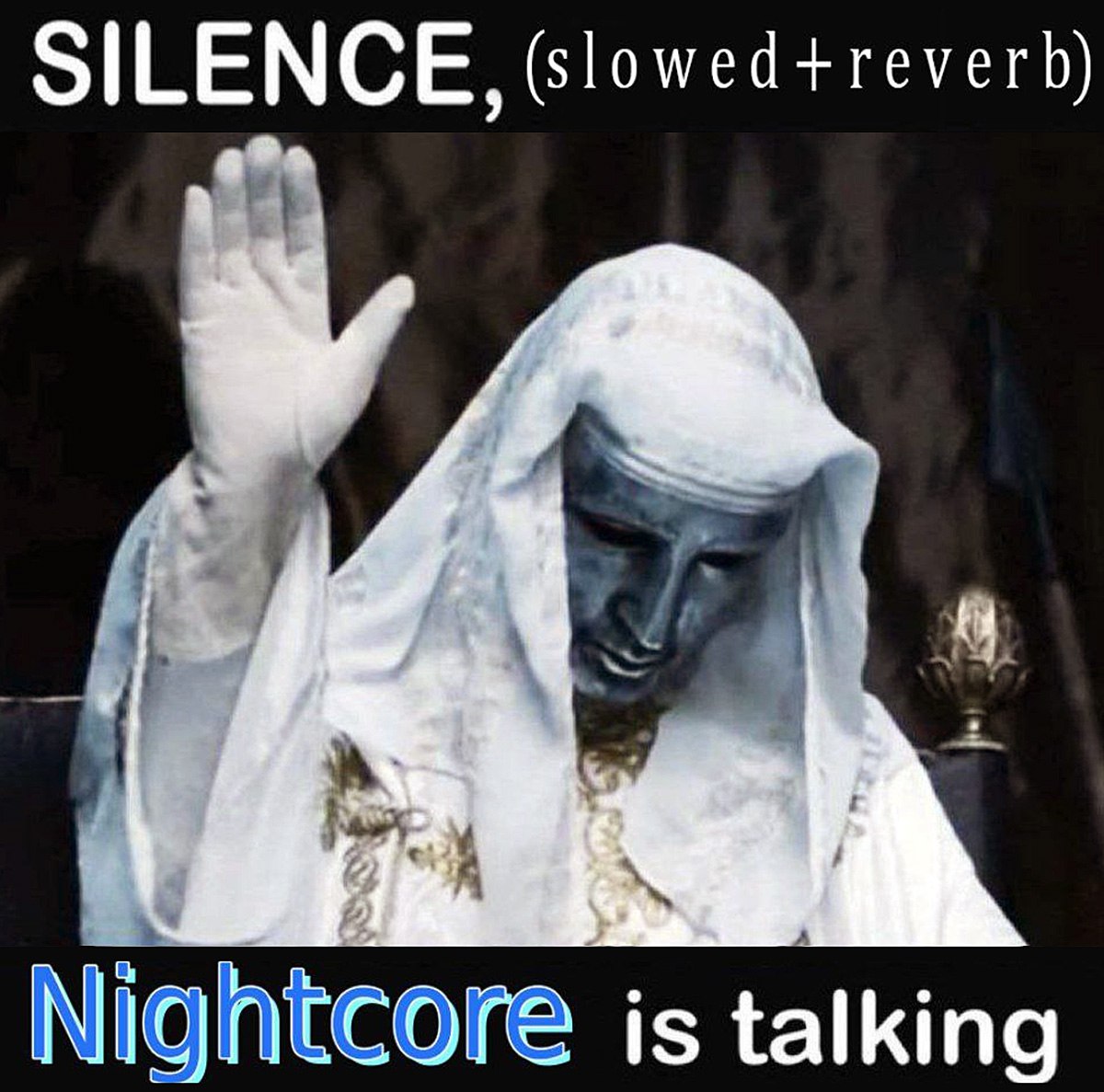 Silence, Nightcore is talking Мем с персонажем в маске и капюшоне, который поднял руку с надписью «SILENCE, (slowed + reverb) Nightcore is talking»