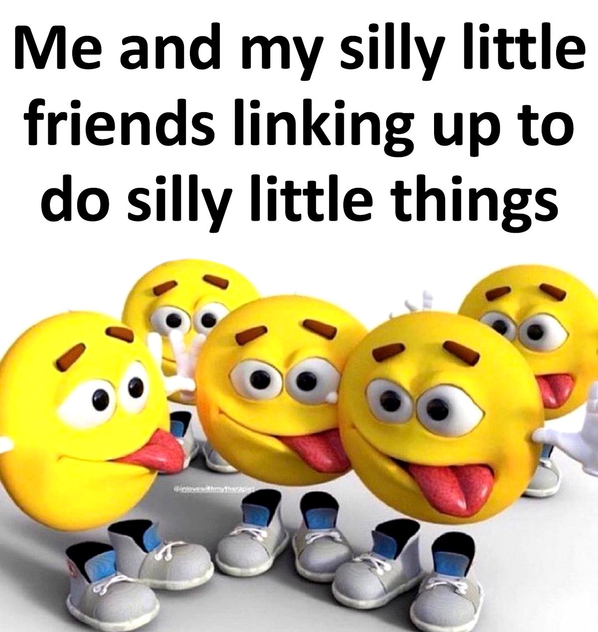 Me and my silly little friends Веселая группа смайликов-колобков с языками и в обуви