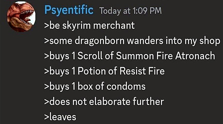 Skyrim merchant Мем с покупками Довакина в Скайриме: свиток призыва огненного атронаха, зелье сопротивления огню и пачка презервативов. Продавец не уточняет, а Довакин уходит.