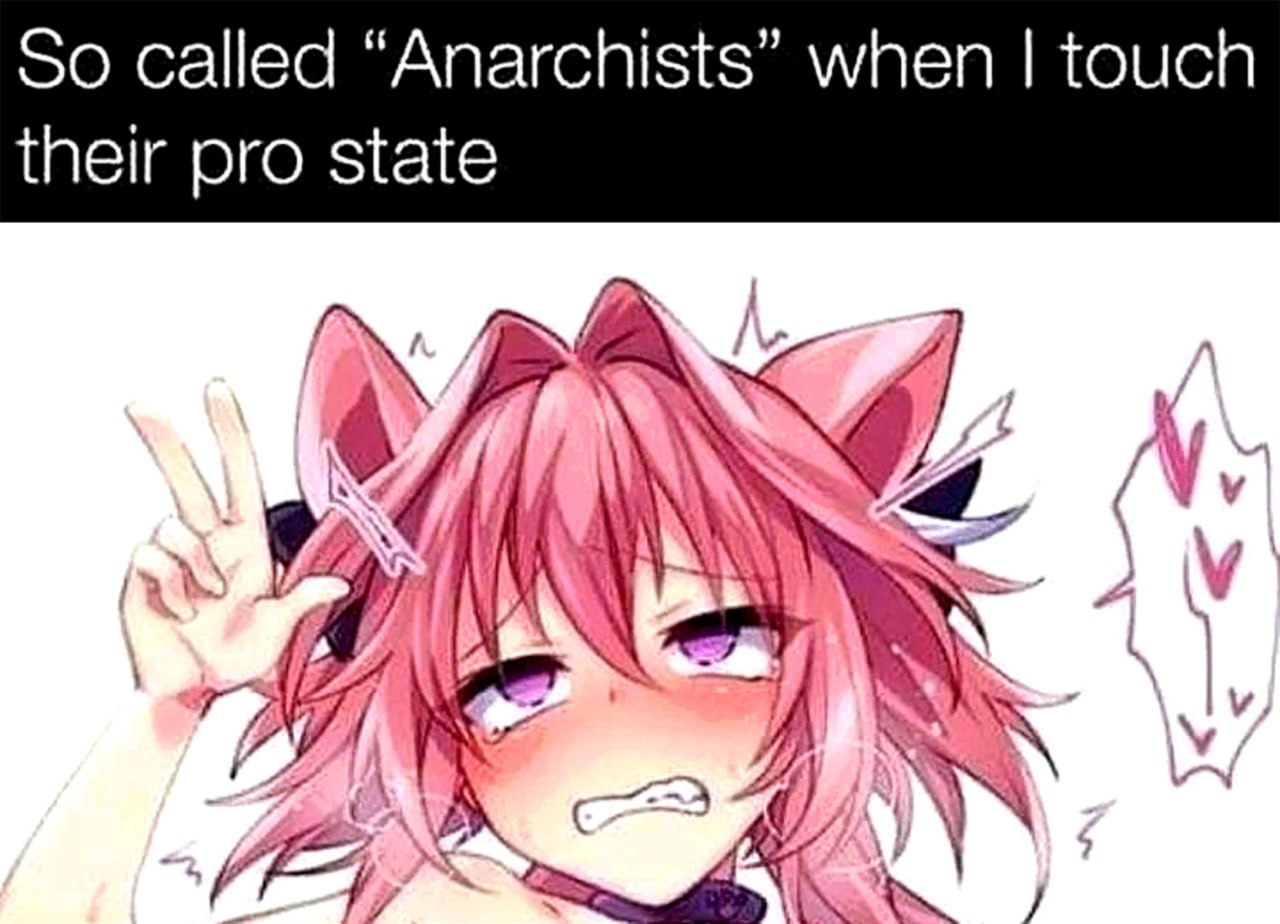 Так называемые "Anarchists" когда я касаюсь их прогосударства Мем с Астольфо и надписью «Так называемые “анархисты”, когда я касаюсь их прогосударства»