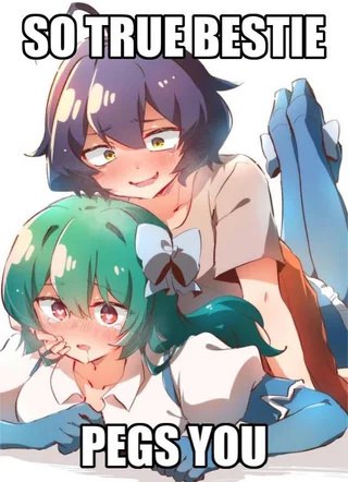 Мем с аниме-девушками "SO TRUE BESTIE PEGS YOU"
