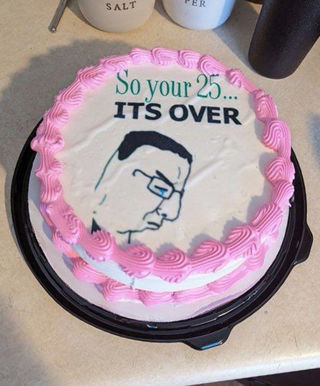 So your 25 its over торт Торт с мемом So your 25 its over