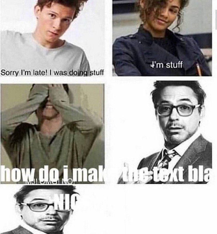 Sorry I'm late! I was doing stuff Мем с Томом Холландом, Зендаей и Робертом Дауни-младшим, где Том оправдывается за опоздание, а Зендая отвечает, что она и есть причина его опоздания, на что Роберт Дауни-младший выражает свое изумление.
