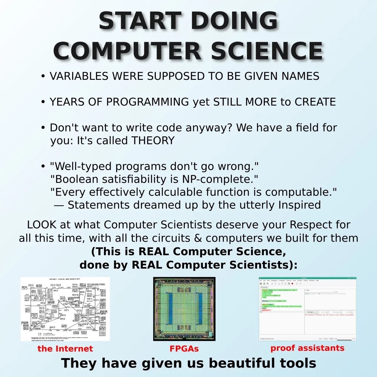 Постер с надписью Start Doing Computer Science и шуткой про теорию, интернет, FPGA и proof assistants