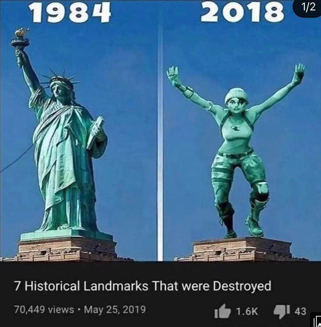 Статуя Свободы 1984 против Fortnite 2018 Мем, сравнивающий Статую Свободы 1984 года с "танцующей" версией из Fortnite 2018 года, с подписью о разрушенных исторических достопримечательностях.
