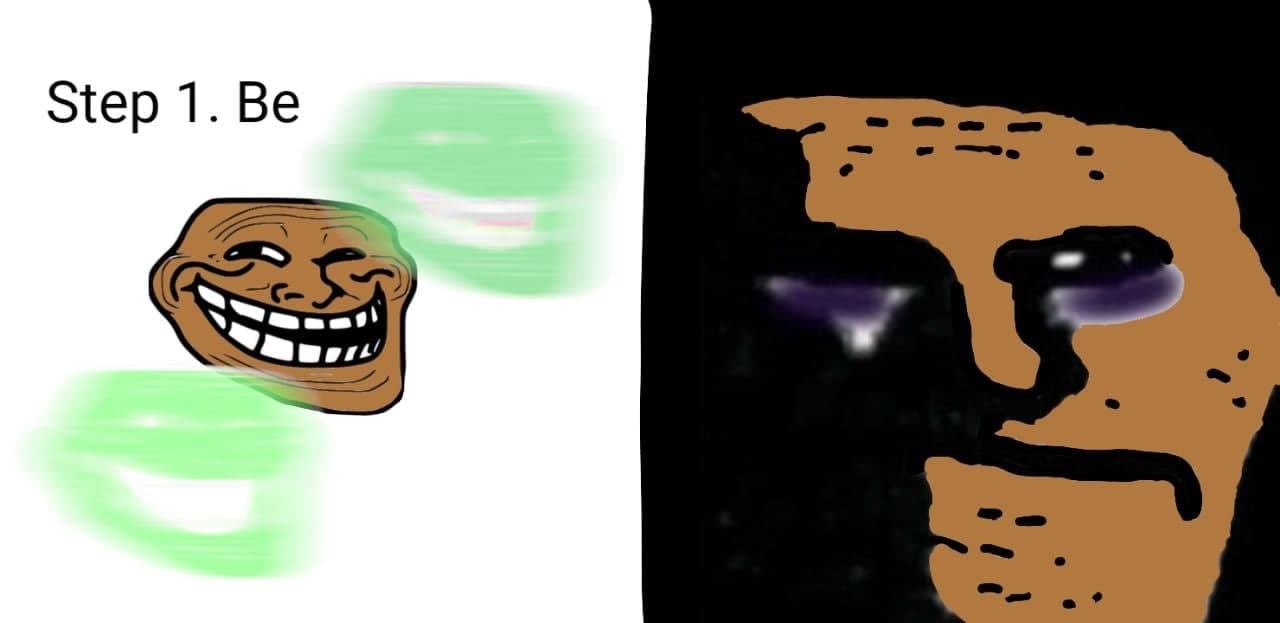 Step 1. Be Мем Step 1. Be с тролльфейсом и грустным лицом