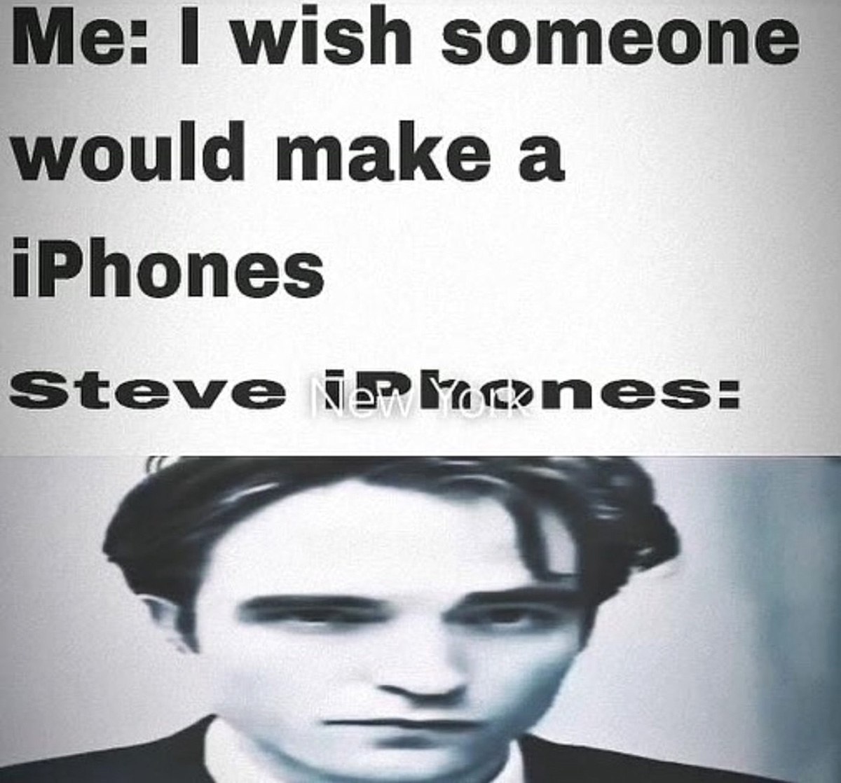 Steve iPhones Мем со Стивом Джобсом и Робертом Паттинсоном, где человек загадывает желание, чтобы кто-то сделал айфоны, а Стив Джобс "появляется" как ответ