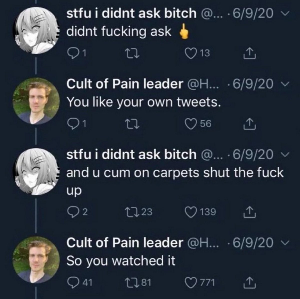 stfu i didnt ask bitch Мем со скриншотом переписки в Твиттере, где пользователь "stfu i didnt ask bitch" и "Cult of Pain leader" обмениваются остротами, а попытка оскорбления оборачивается неловким признанием.