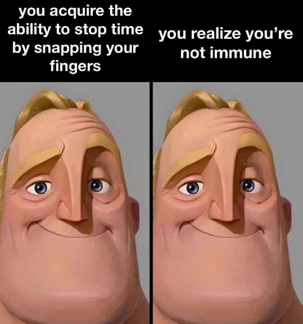 You acquire the ability to stop time by snapping your fingers you realize you're not immune Мистер Исключительный обнаруживает, что может останавливать время щелчком пальцев, но не застрахован от этого
