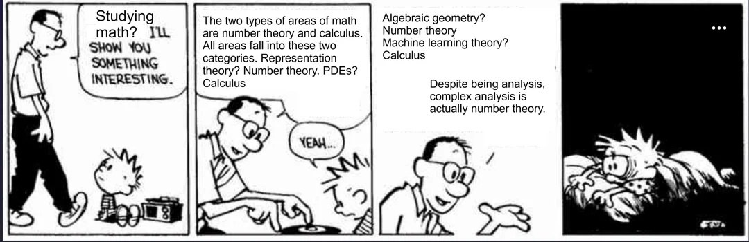 Studying math? I'll show you something interesting Взрослый говорит мальчику: «Изучаешь математику? Я покажу тебе кое-что интересное», затем он путает его и утомляет, перечисляя различные области математики