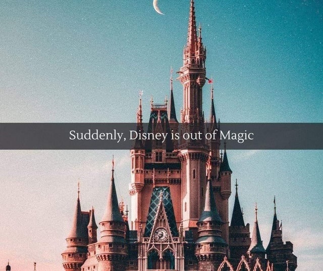 Suddenly, Disney is out of Magic Замок Диснейленда на фоне звездного неба с текстом "Suddenly, Disney is out of Magic"