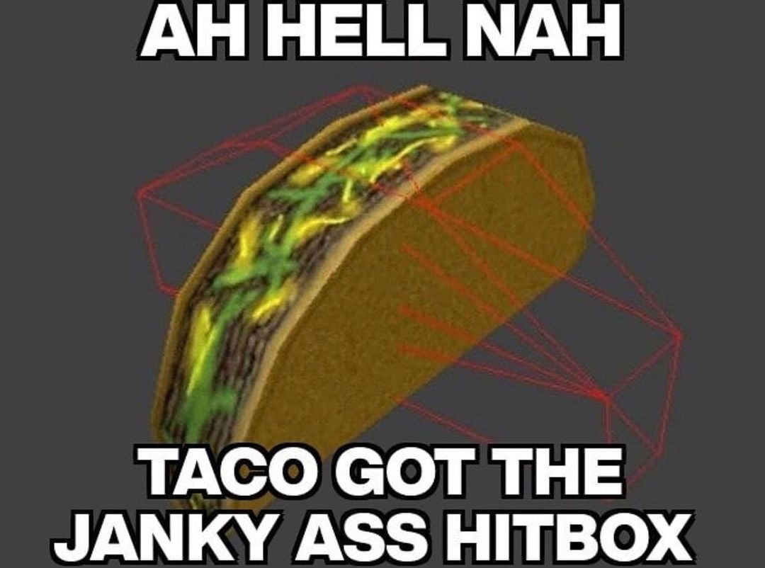 Taco got the janky ass hitbox 3D-модель тако с плохим хитбоксом из видеоигры