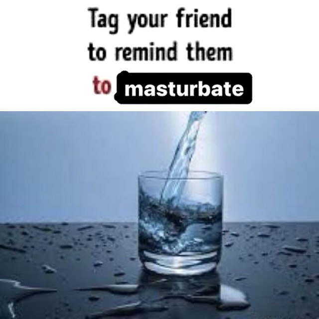 Tag your friend to remind them to masturbate Отметь своего друга, чтобы напомнить ему подрочить