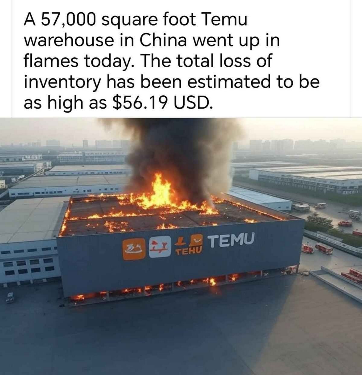 Сгорел склад Temu, убытки составили 56.19 USD Склад Temu горит, а убытки оцениваются всего в 56.19 долларов США