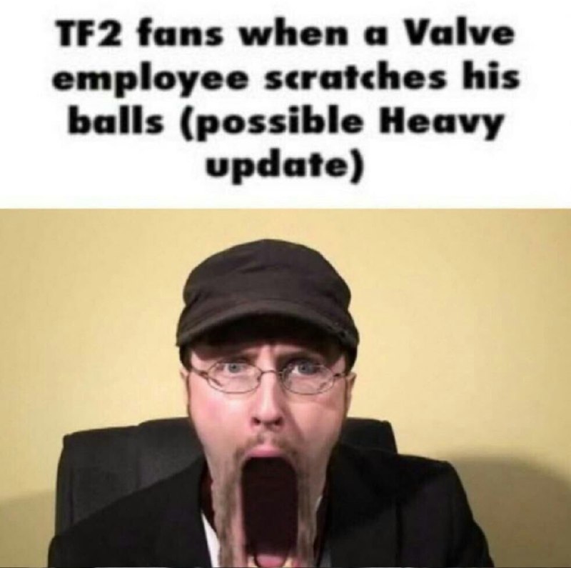 TF2 фанаты, когда сотрудник Valve чешет яйца TF2 фанаты, когда сотрудник Valve чешет яйца (возможно обновление Heavy)