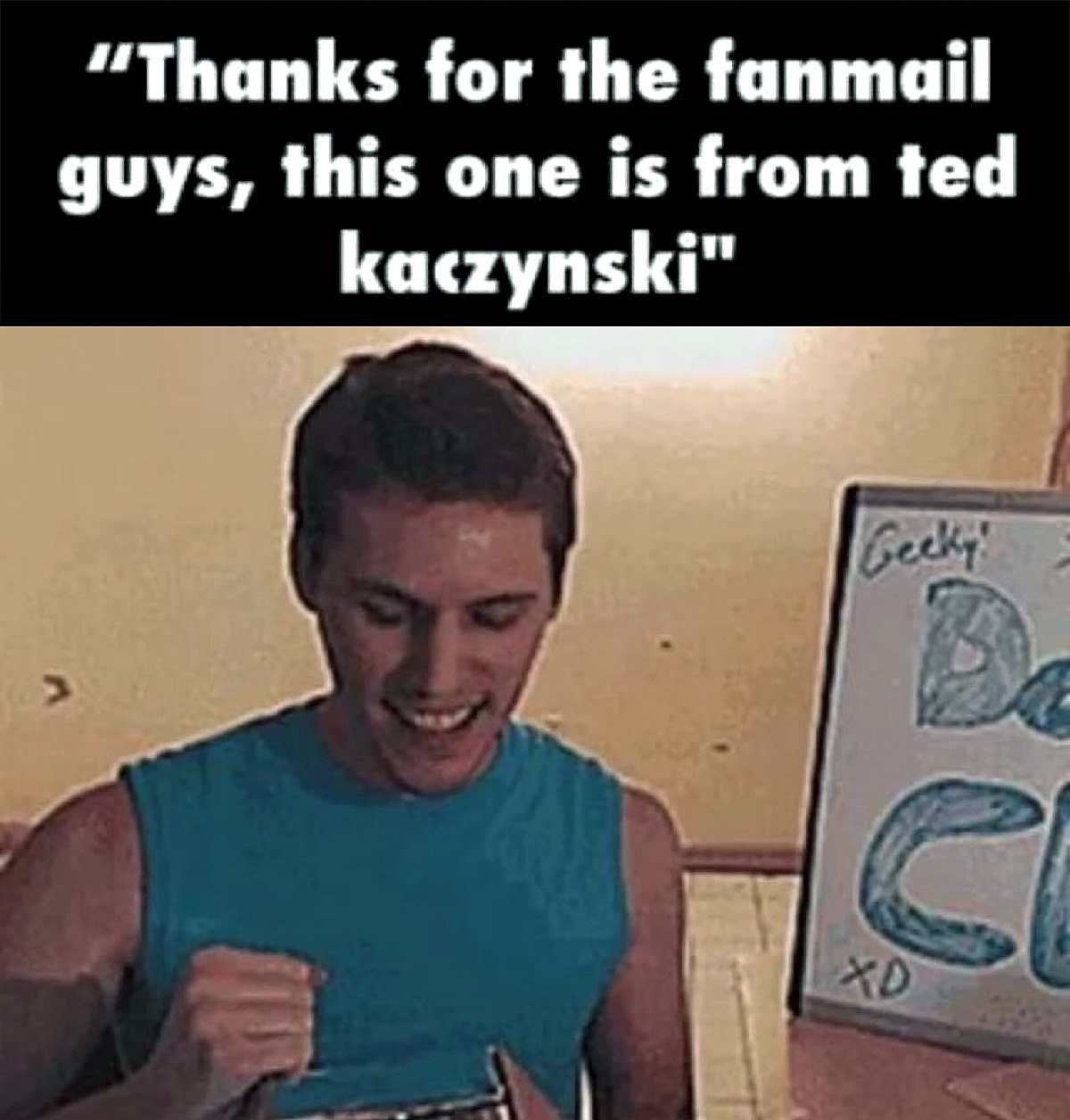 Thanks for the fanmail guys, this one is from ted kaczynski Мужчина рад посылке от Теда Качинского