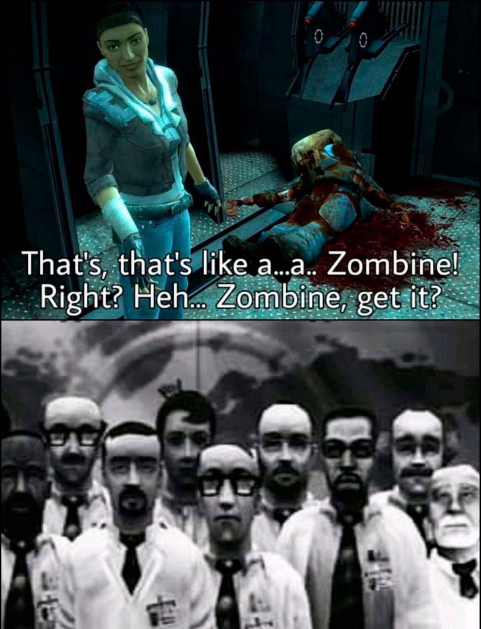 Мем That’s that’s like a Zombine Алекс Вэнс из Half-Life 2 делает каламбур про зомби комбайна и на неё смотрят осуждающе